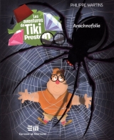 9782896626571 Les aventures de Tiki Preston : Arachnofolie