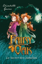 Fairy Oak Tome 1 : Le Secret des Jumelles