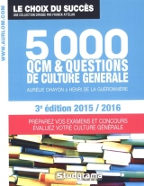 5000 QCM & questions de culture générale 2015-16 3e édition