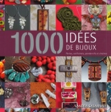 1000 idées de bijoux: Perles, colifichets, pendentifs et...