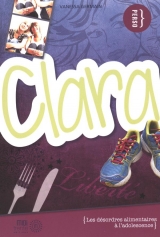 Clara, Les désordres alimentaires à l'adolescence
