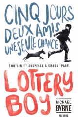 Lottery Boy Cinq jours, deux amis, une seule chance
