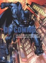 DC Comics Les plus belles couvertures du renouveau des...