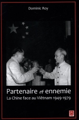 9782763728148 Partenaire et ennemie, La Chine face au Viêtnam 1949-1979