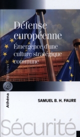 Défense européenne : Emergence d'une culture stratégique commune