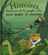 Histoires d'animaux de la jungle à lire avec papa et maman