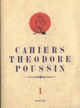 Cahiers Théodore Poussin Tome 1