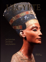 L'Égypte : Les hommes, Les dieux, Les pharaons