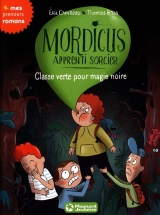 Mordicus Apprenti sorcier Tome 5 : Classe verte pour magie noire