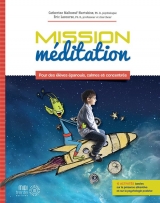 Mission méditation Pour des élèves épanouis, calmes et concentrés