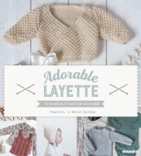 9782812503603 Adorable layette : 32 modèles à tricoter pour bébé