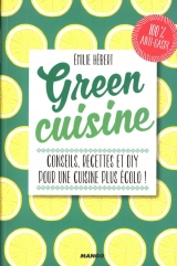 Green Cuisine : Conseils, recettes et diy pour une cuisine plus écolo !