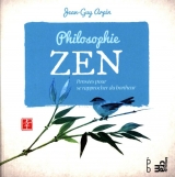 Philosophie zen : Pensées pour se rapprocher du bonheur