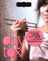 Day tox : retrouvez la santé en 7 jours grâce au yoga et à une bonne alimentation