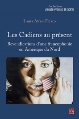 Les Cadiens au présent : Revendications d'une francophonie en Amérique du Nord