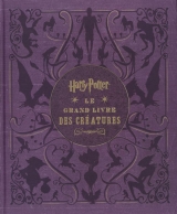 Harry Potter, le grand livre des créatures