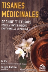 Tisanes médicinales de Chine et d'Europe pour la santé physique, émotionnelle et mentale