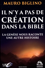 Il n'y a pas de création dans la Bible : La genèse nous raconte une autre histoire