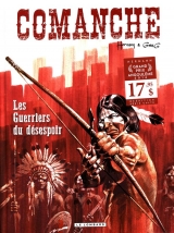 Comanche Tome 2 : Les Guerriers du désespoir