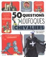 50 questions loufoques sur les chevaliers