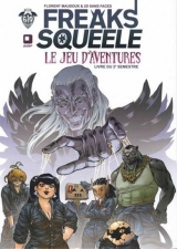 Freak's Squeele : Le jeu d'aventures : Livre du 2e semestre