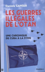 9782917112397 Les guerres illégales de l'OTAN : Une chronique de Cuba à la Syrie