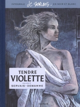 Tendre Violette : Intégrale Tome 2 : N&B