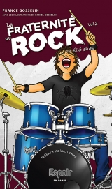 La fraternité du rock tome 2 : Un été show !