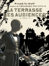 Les aventures de Théodore Poussin Tome 9 : La terrasse des audiences