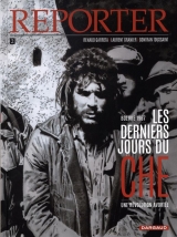 Reporter Tome 2 : Les derniers jours du Che