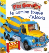 Le camion-toupie d'Alexis