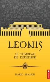 Léonis Tome 5 : Le tombeau de Dedephor