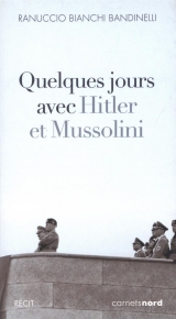 Quelques jours avec Hitler et Mussolini