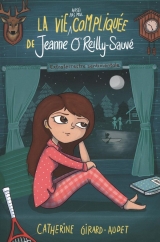 La vie (aussi pas mal) compliquée de Jeanne O'Reilly-Sauvé : Extraterrestre sentimentale