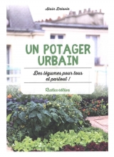 Un potager urbain : Des légumes pour tous et partout !