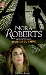 Lieutenant Ève Dallas tome 18 : Division du crime