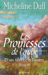 D'un silence à l'autre tome 3 : Les promesses de l'aube