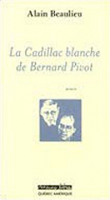 9782764405000 La Cadillac blanche de Bernard Pivot