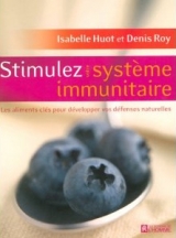 Stimulez votre système immunitaire