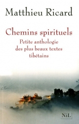 Chemins spirituels : Petite anthologie des plus beaux textes tibétains