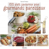 9782920943308 Cents plats savoureux pour gourmands paresseux