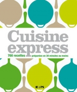 9782761336529 Cuisine express : 700 recettes préparées en 30 minutes ou moins