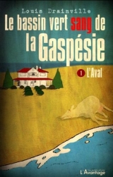 9782981135834 Le Bassin vert sang de la Gaspésie tome 1 : L'Aval