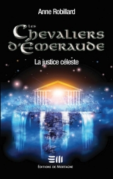 Les Chevaliers d'Émeraude tome 11 : La justice céleste
