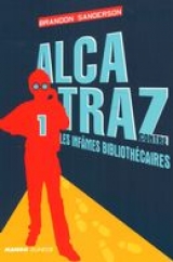 Alcatraz 1 : Contre les infâmes bibliothécaires