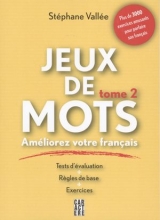 Jeux de mots tome 2 : Améliorez votre français