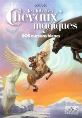 9782700028911 Le Club des Chevaux magiques tome 2 : SOS oursons blancs