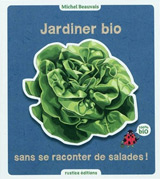 9782815300681 Jardiner bio sans se raconter de salades!