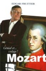 Mozart : Génial et... volage